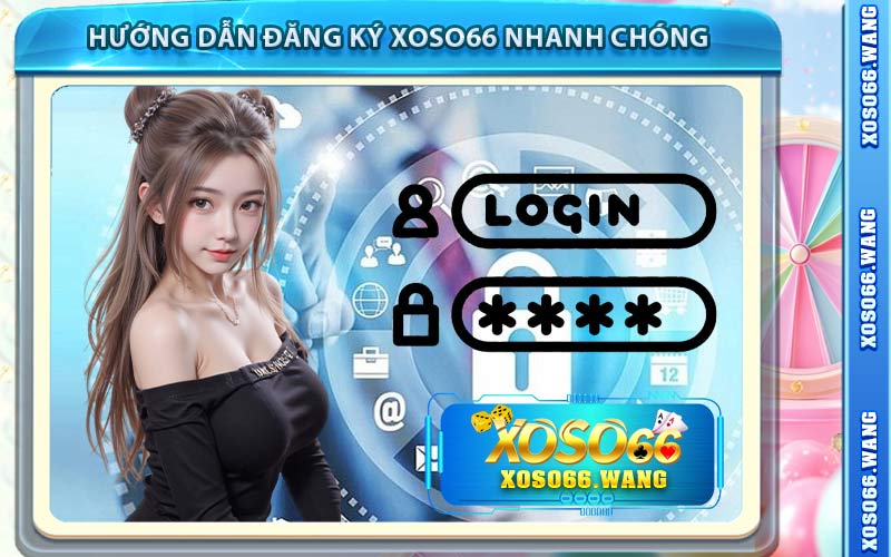 Hướng Dẫn Đăng Ký Xoso66 Nhanh Chóng