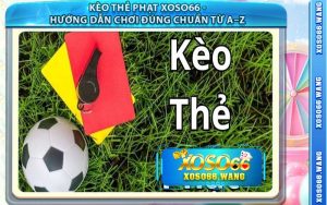Kèo Thẻ Phạt Xoso66 - Hướng Dẫn Chơi Đúng Chuẩn Từ A–Z